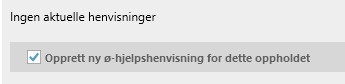 Felt for å markere at ø-hjelpshenvisning skal opprettes