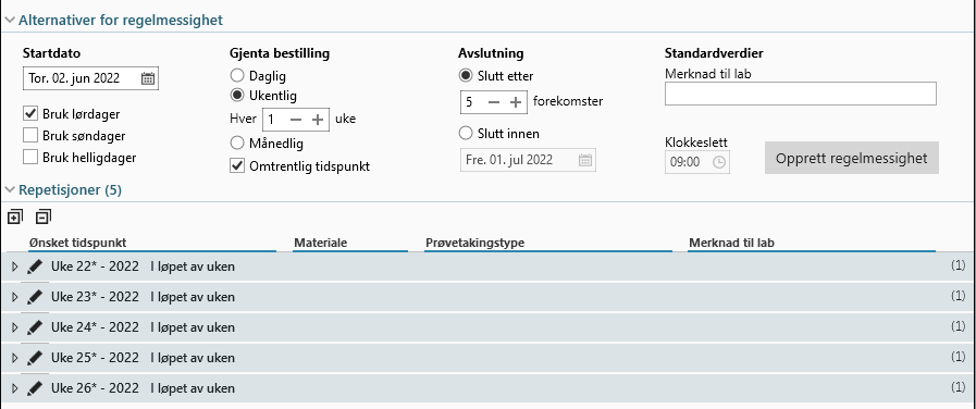 Bestilling ukentlig i 5 uker for poliklinisk pasient