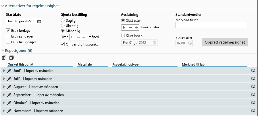 Bestilling hver måned i 6 måneder for poliklinisk pasient